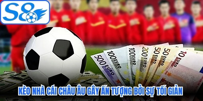 Kèo nhà cái Châu Âu gây ấn tượng bởi sự tối giản và dễ hiểu Kèo nhà cái Châu Âu gây ấn tượng bởi sự tối giản và dễ hiểu