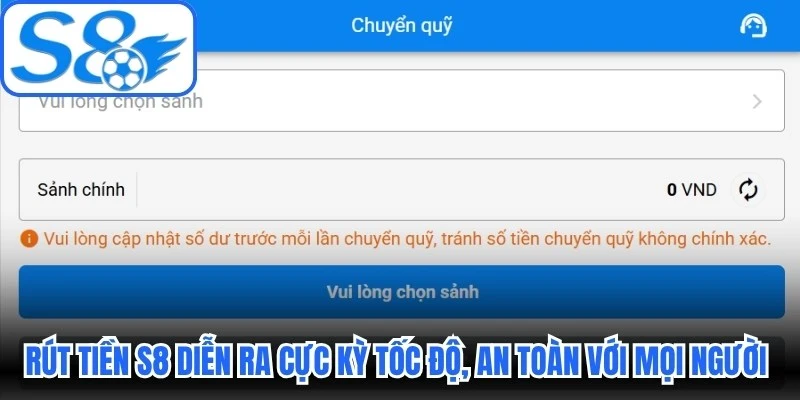 Rút tiền S8 diễn ra cực kỳ tốc độ, an toàn với mọi người 100% Rút tiền S8 diễn ra cực kỳ tốc độ, an toàn với mọi người 100%